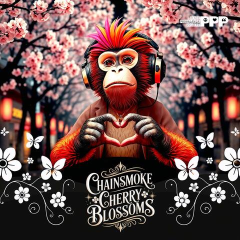 Chainsmoke Cherry Blossoms