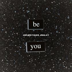 Be You (feat. Jahlnt)