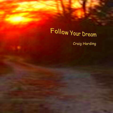 Follow Your Dream