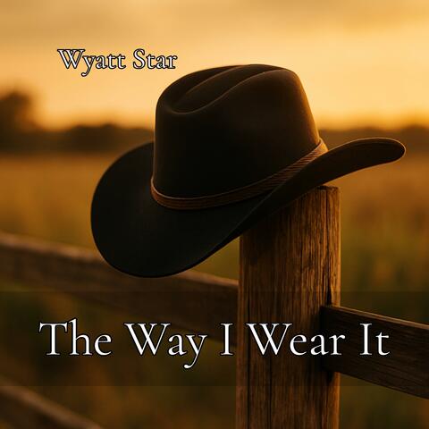 The Way I Wear It