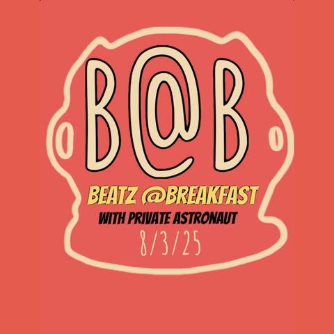 Beatz@Breakfast 8/3