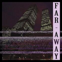 Far Away