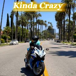 Kinda Crazy