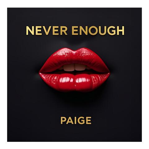 Never Enough