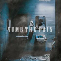 NUMB THE PAIN