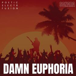 DAMN EUPHORIA