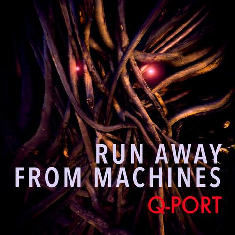 Run Away From Machines