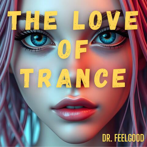 The Love of Trance