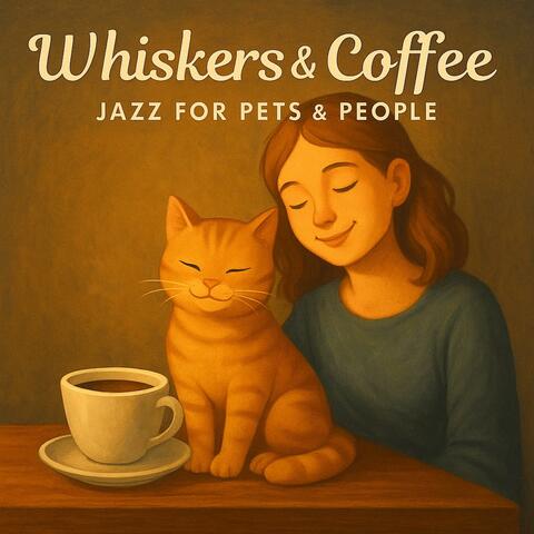 Whiskers & Coffee (Jazz for Pets & People)