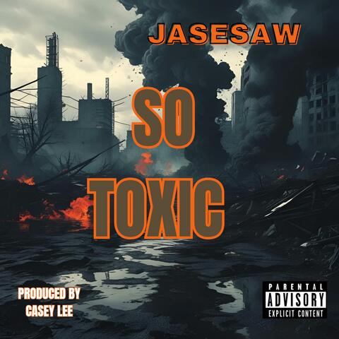 SO TOXIC