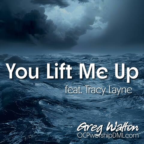 You Lift Me Up (feat. Tracy Layne)