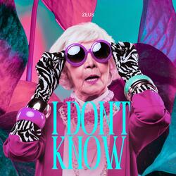 I don't know