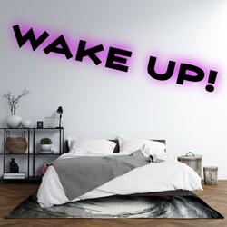 WAKE UP!