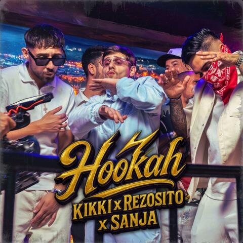 Hookah (feat. Rezosito & Sanja)