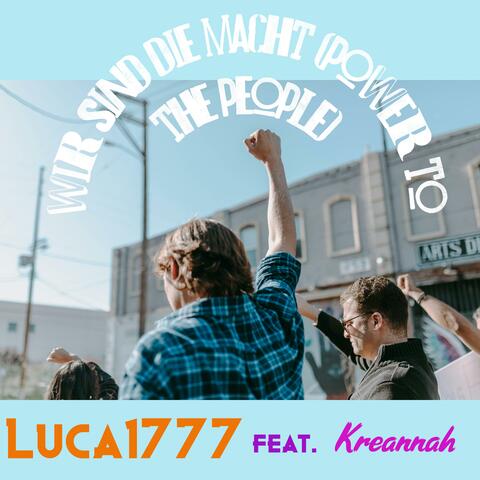 Wir sind die Macht (Power to the People) (feat. Kreannah)