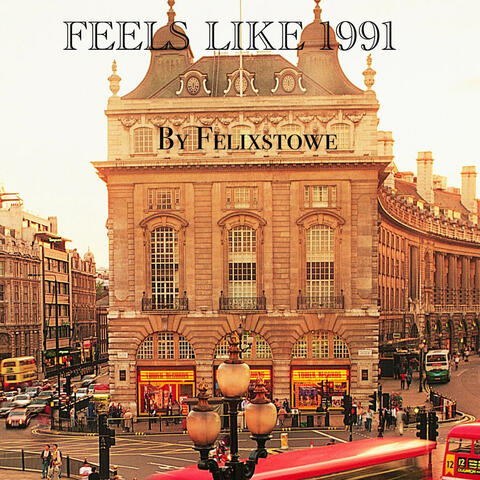 Feels Like 1991