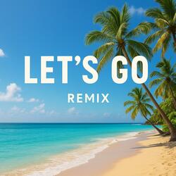 Let's Go (Afro House Remix)