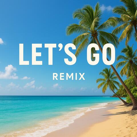 Let's Go (Afro House Remix)
