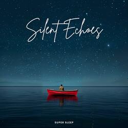 Silent Echoes: Soothing Deep Sleep Piano Music