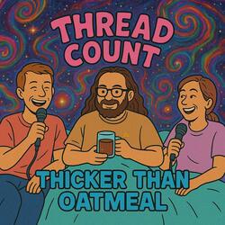 Thicker Than Oatmeal (Cris Machado)
