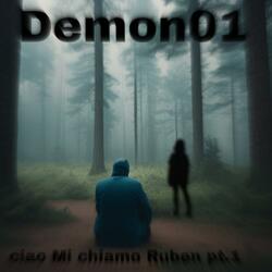 Demon01-Ciao mi chiamo Ruben (pt.1)