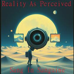 Reality As Perceived