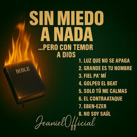 SIN MIEDO A NADA PERO CON DE TEMOR A DIOS
