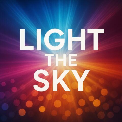 Light The Sky