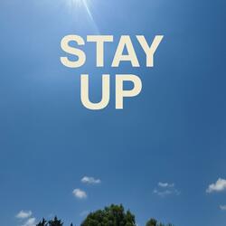 STAY UP