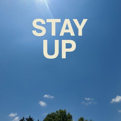 STAY UP