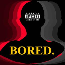 Bored.