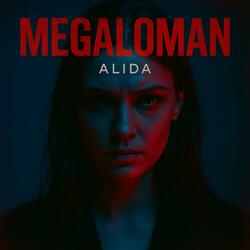 MEGALOMAN (feat. Alida)