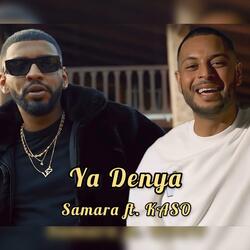 Ya Denya (feat. Samara & Kaso)