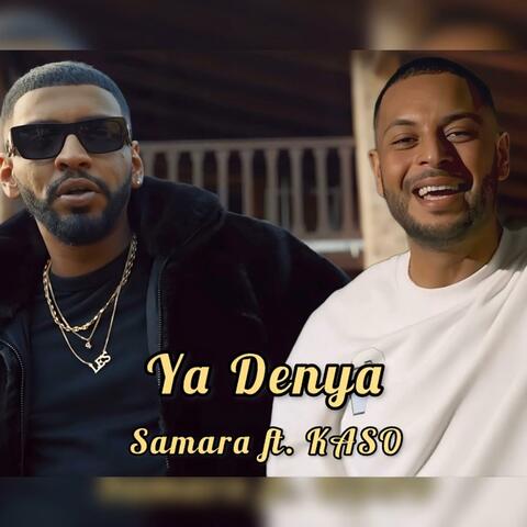 Ya Denya (feat. Samara & Kaso)