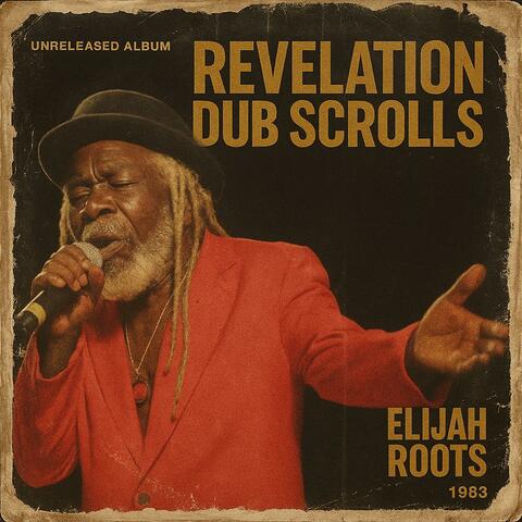 Roots Reggae Classic: Elijah Roots – Revelation Dub Scrolls (1983, Unreleased Album)