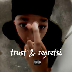 trust & regrets¿