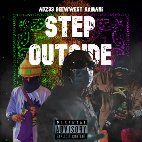 Step Outside (Adz33) (feat. Deewwest & Armani)