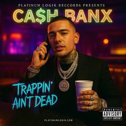 Trappin' Ain't Dead (feat. ThePlatinumLogik)