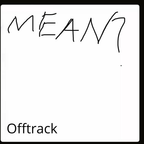 Mean?