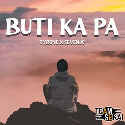 Buti Ka Pa (feat. Tyrone)