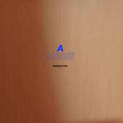 A Nadie