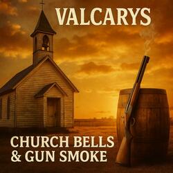 CHURCH BELLS & GUN SMOKE