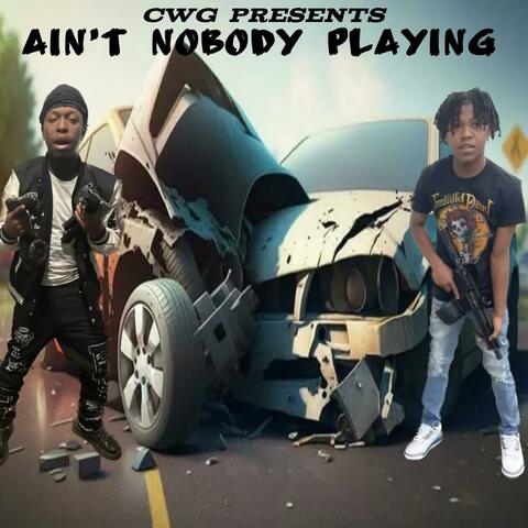 Ain't Nobody Playing (feat. BenoFrmDaOaks)