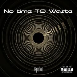 No Time to Waste