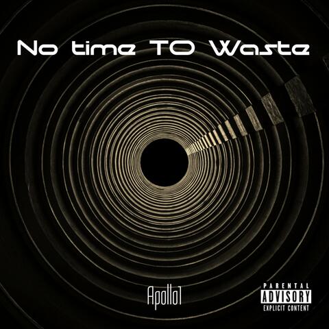 No Time to Waste