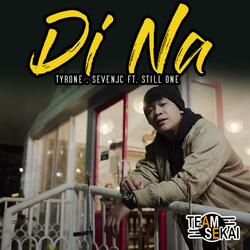 Di Na (feat. Still One & Tyrone)