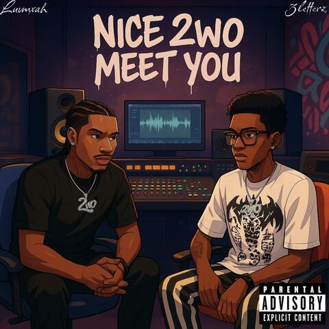 Nice 2WO Meet You