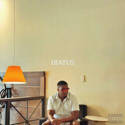 HIATUS