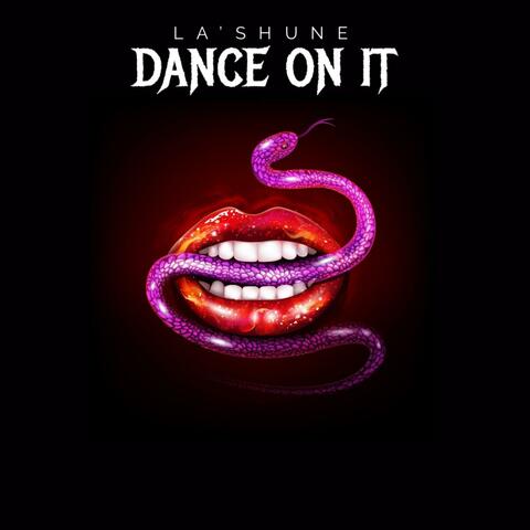 Dance On It
