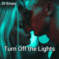 Turn Off the Lights
